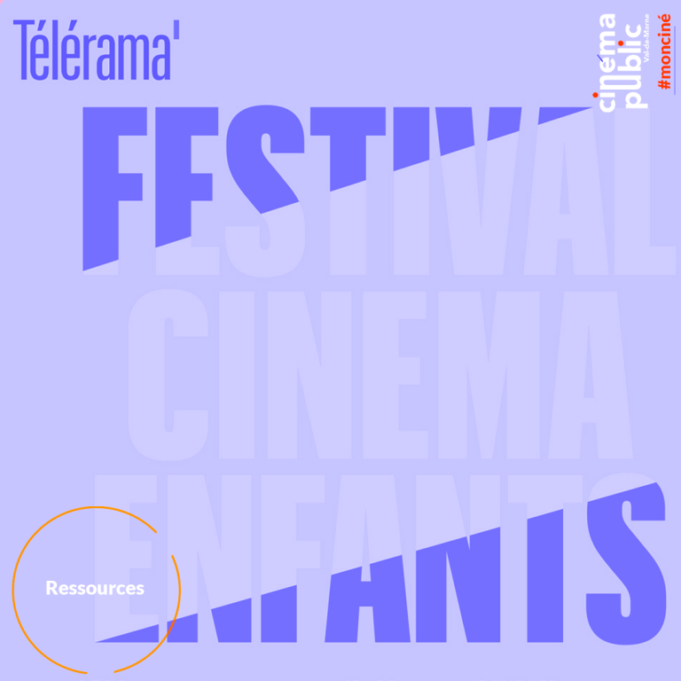 7e Festival Cinéma Enfants Télérama/AFCAE