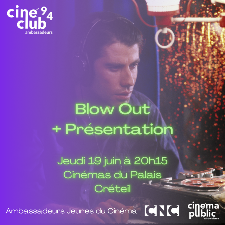 19/06 - Cinémas du Palais - Ciné-Club Ambassadeurs : Blow Out