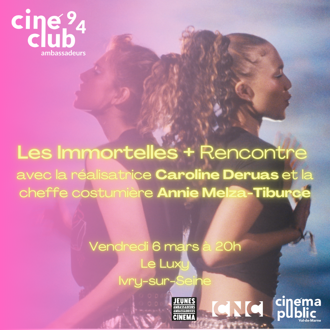 06/03 ciné-club 94 : Les Immortelles • Le Luxy