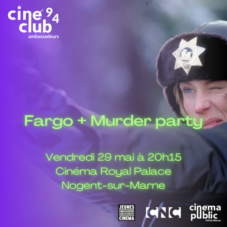 29/05 ciné-club 94 : Fargo • Le Royal Palace