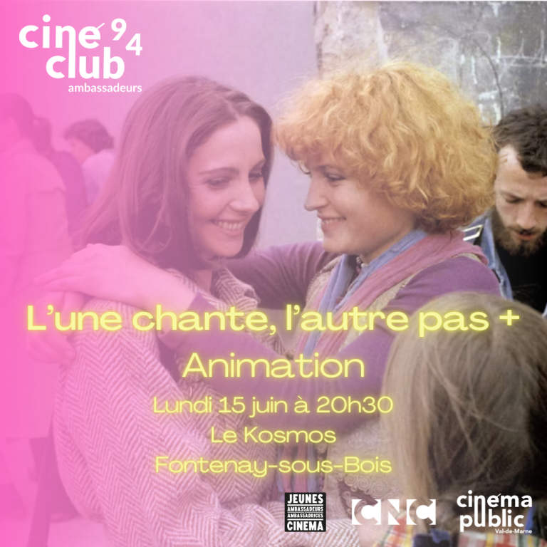15/06 ciné-club 94 : L'une chante, l'autre pas • Le Kosmos